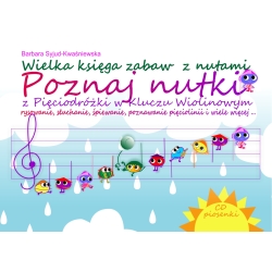 "Poznaj Nutki" Wielka księga zabaw z bohaterami nutek Pięciodróżki - poznawanie nut klucza wiolinowego. Książka + CD audio z piosenkami.